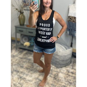 Proud Supporter Of Messy Hair And Sweatpants Boho Armhole Tank Top Black S/M/L